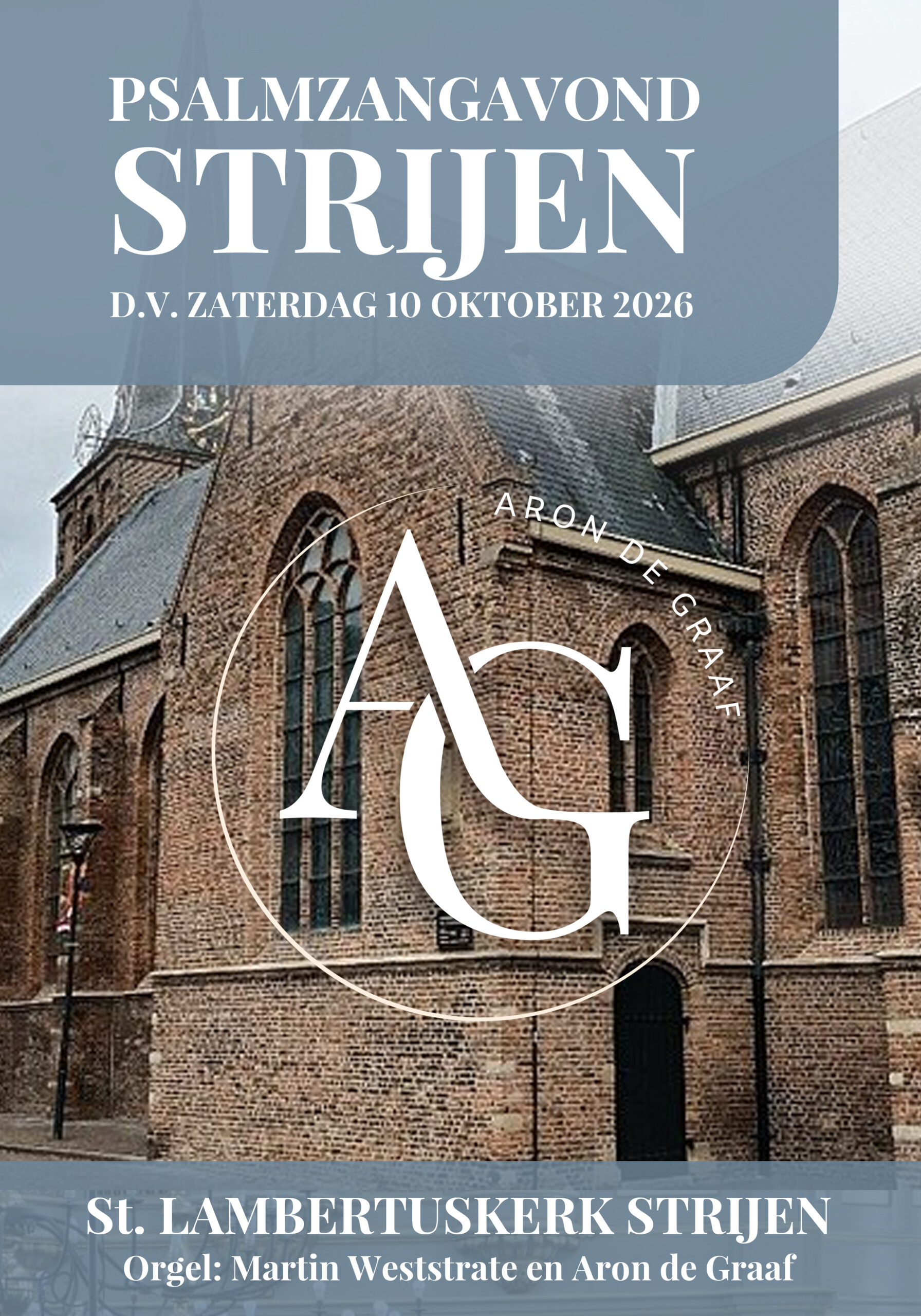 Psalmzangavond D.V. zaterdag 10 oktober 2026 - Lambertuskerk Strijen - Aron de Graaf - Martin Weststrate
